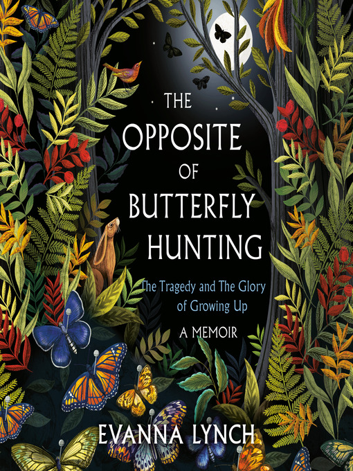 Title details for The Opposite of Butterfly Hunting by Evanna Lynch - Wait list